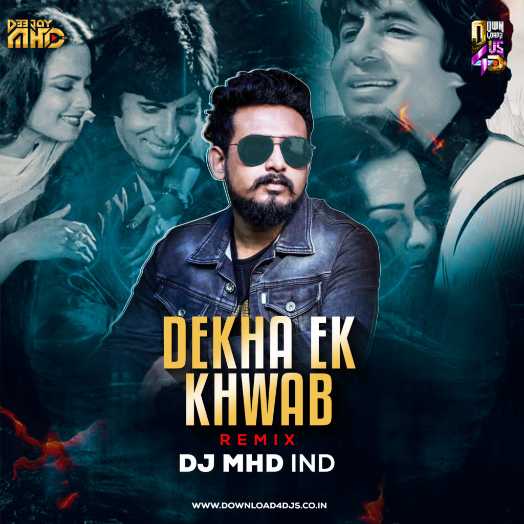 Dekha Ek Khwab - Remix - DJ MHD IND