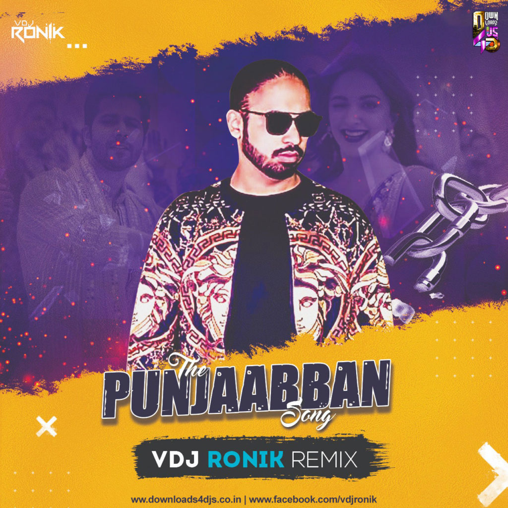 The Punjaabban Song Remix (VDJ Ronik)