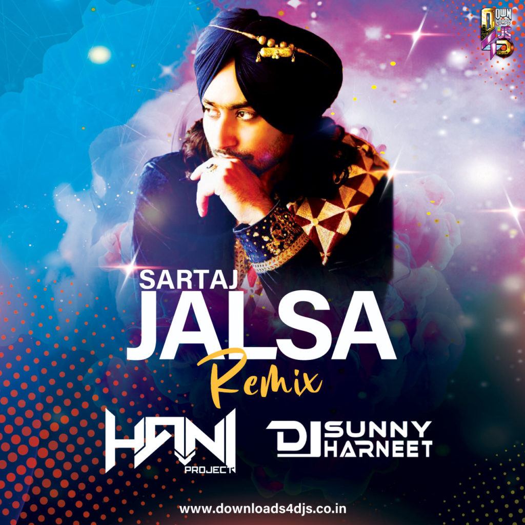 JALSA - SARTAJ (REMIX) - DJ HANI - DJ SUNNY - DJ HARNEET