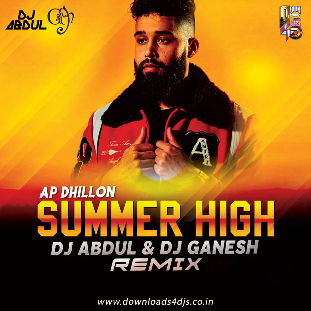 Summer High (Remix) - DJ Abdul & DJ Ganesh