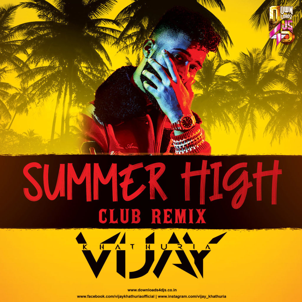 Summer High (Club Remix) - Vijay Khathuria