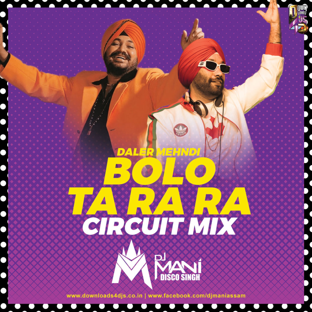 Bolo Ta Ra Ra (Circuit Mix) - DJ Mani Disco Singh