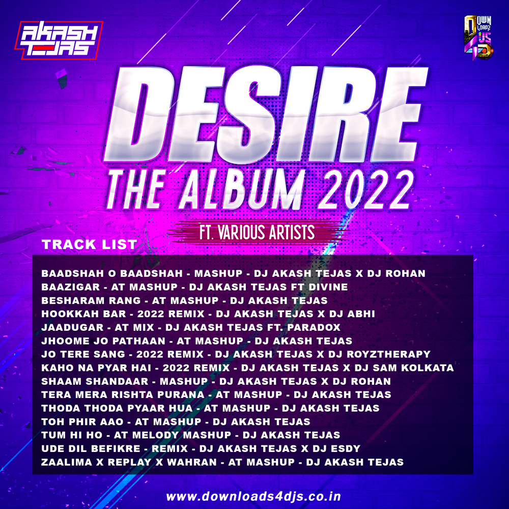 Desire The Album 2022 Ft Various Artists - DJ Akash Tejas
