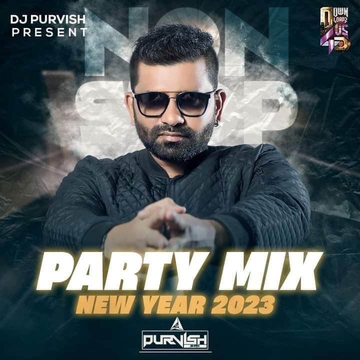 New Year 2023 Party Mix - DJ Purvish