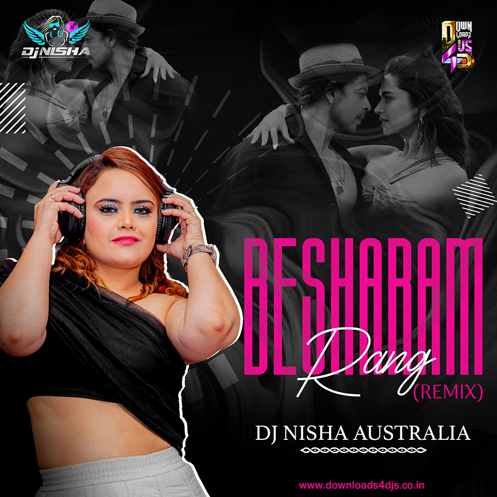 Besharam Rang (Remix) - DJ Nisha Australia