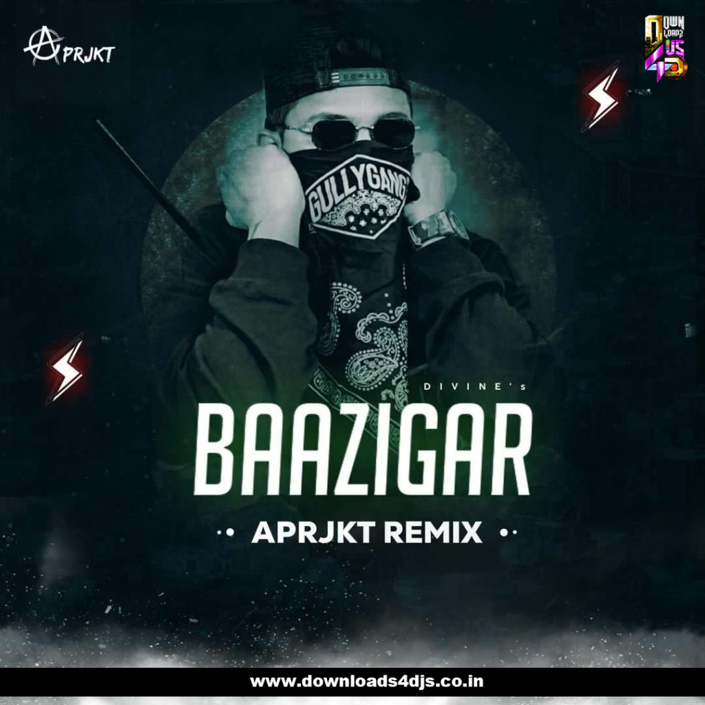 Baazigar (Divine) - Aprjkt (Remix)