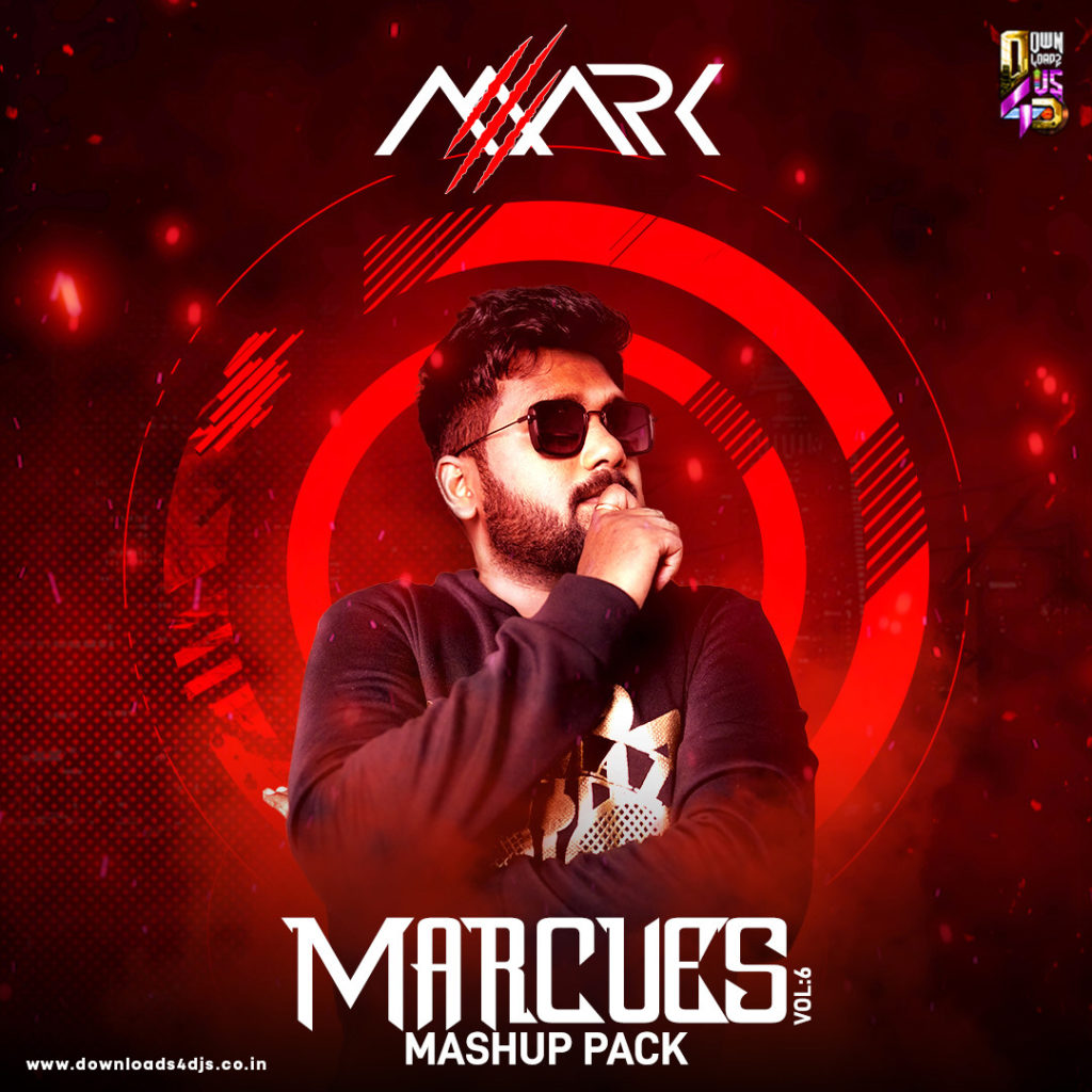 DJ MARK - MARCUES - VOL:6 (MASHUP PACK)