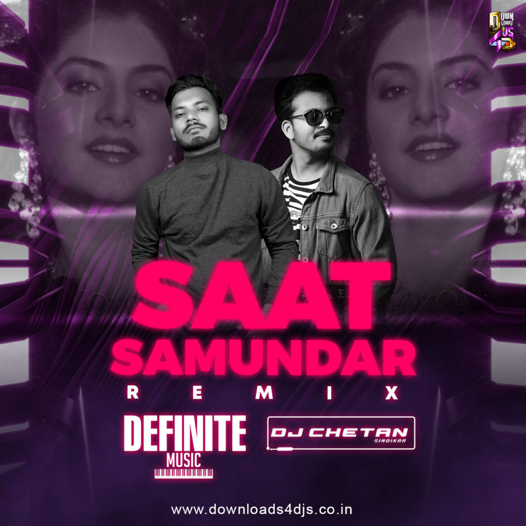 Saat Samundar (Remix) - Definite Music & DJ Chetan Sindikar