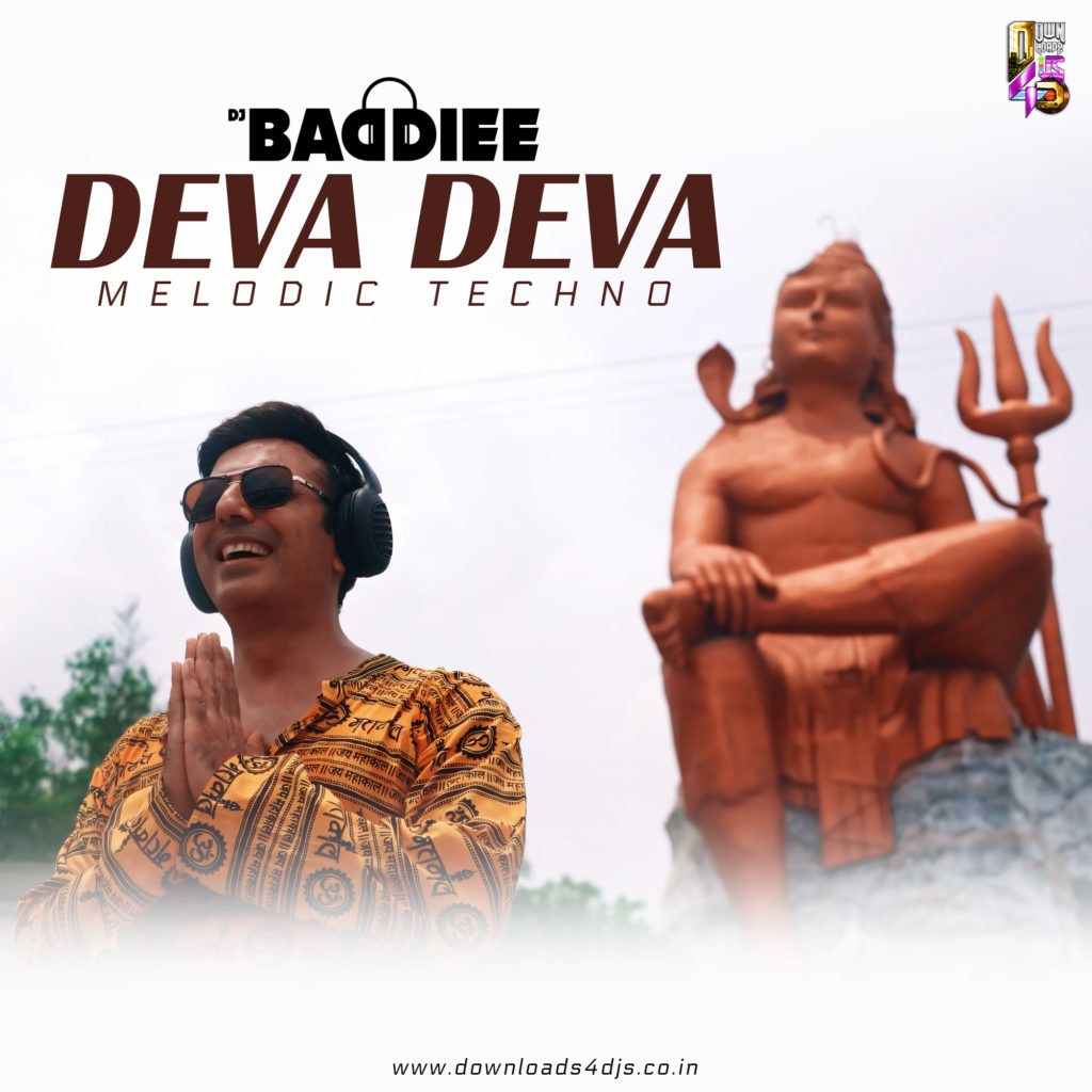 Deva Deva - Melodic Techno - DJ Baddiee