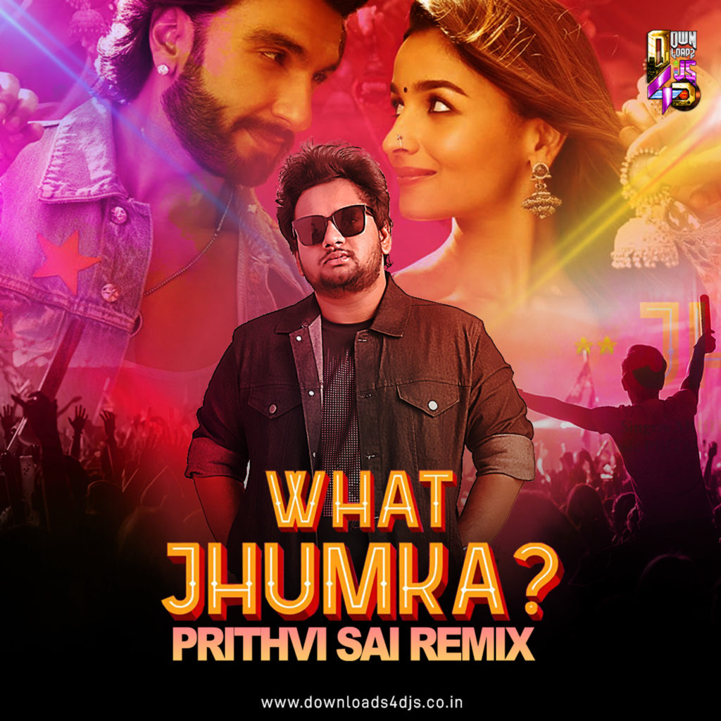 What Jhumka - Prithvi Sai Remix