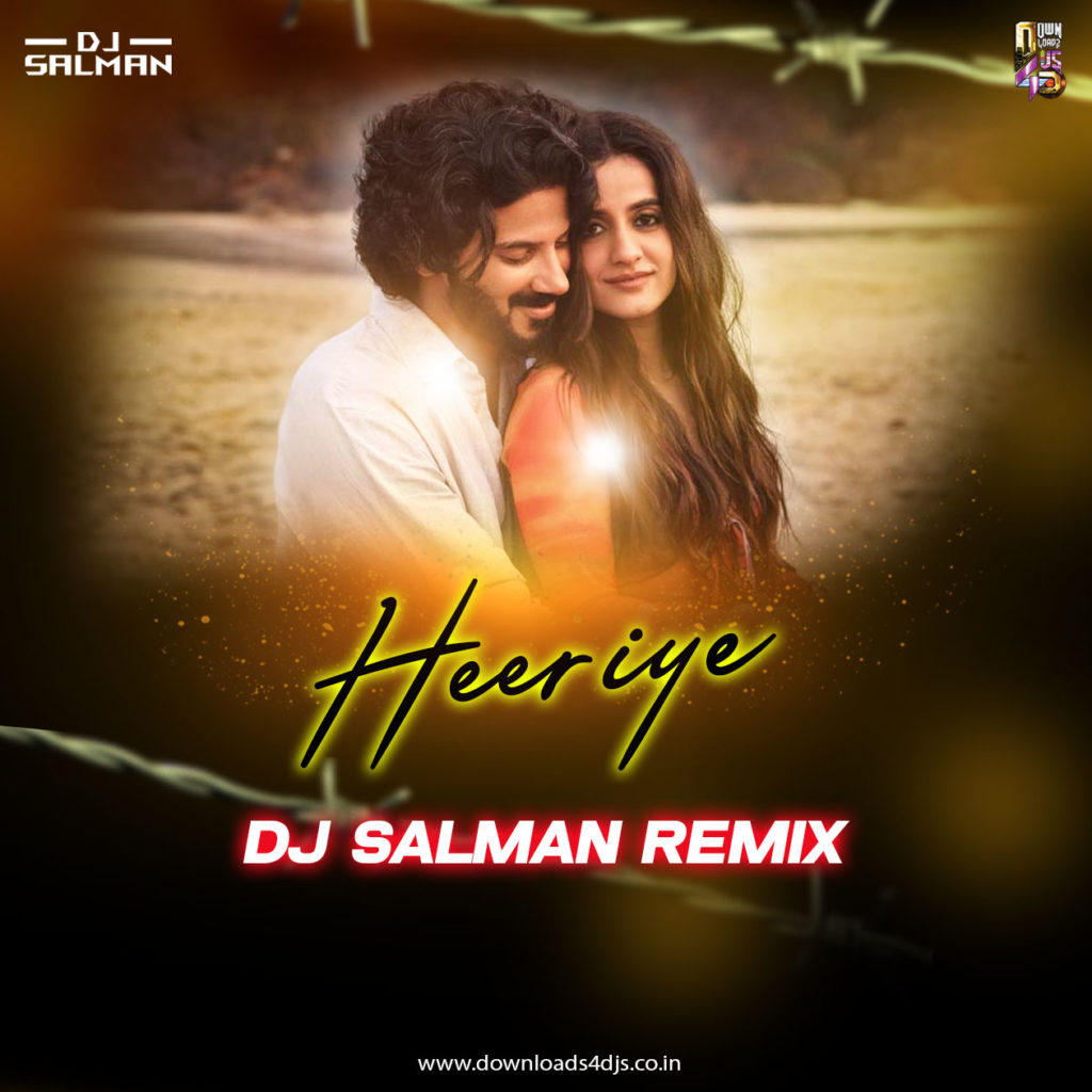 Heeriye (Remix) DJ Salman