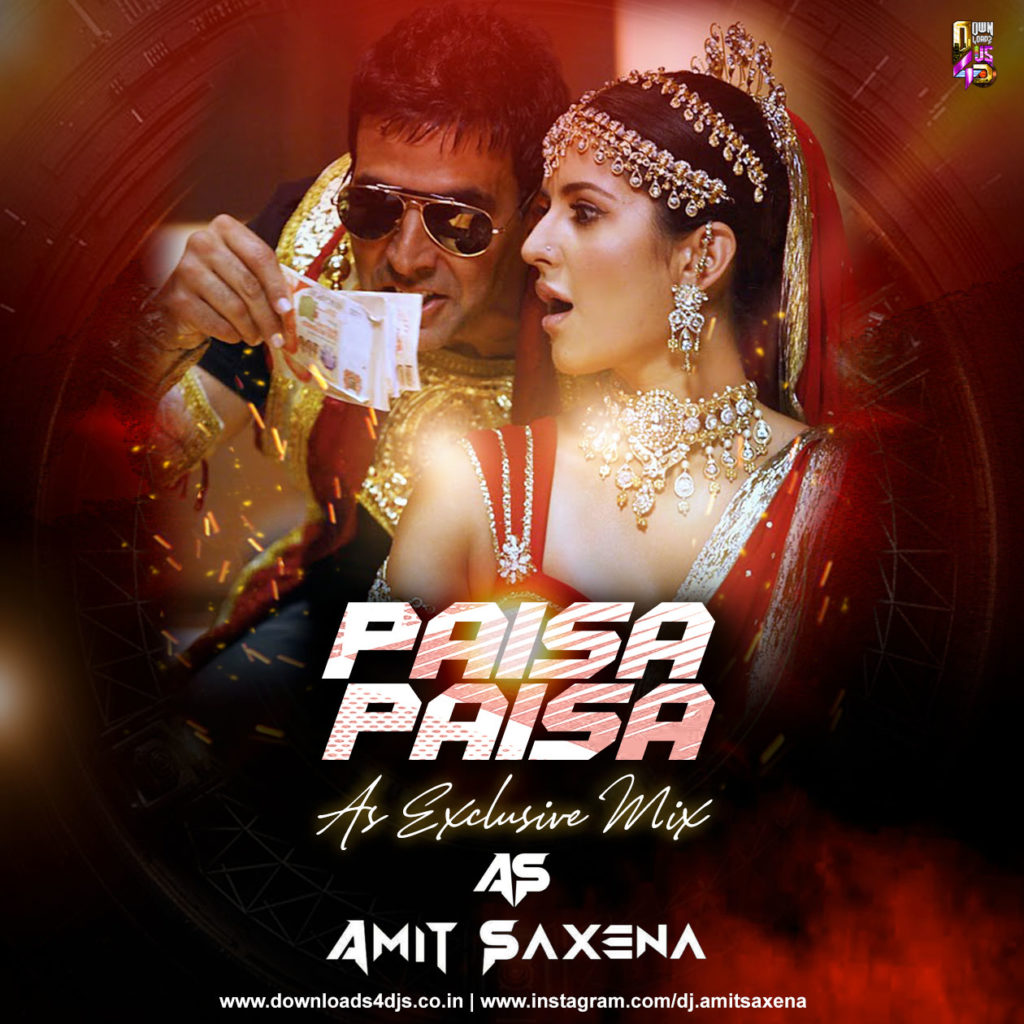 Paisa Paisa - (AS Exclusive Remix) - Dj Amit Saxena