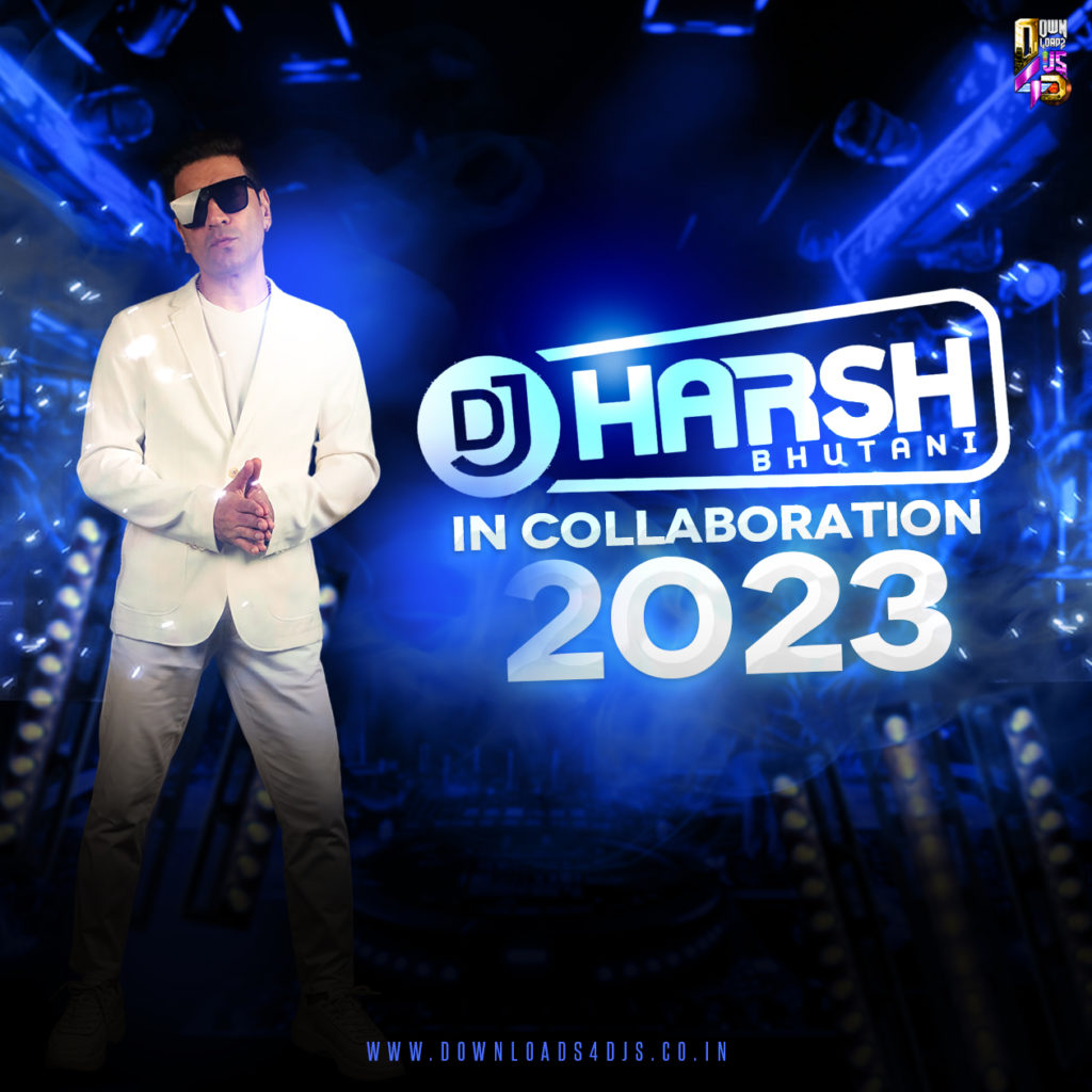 DJ HARSH BHUTAN IN COLLABORATION 2023