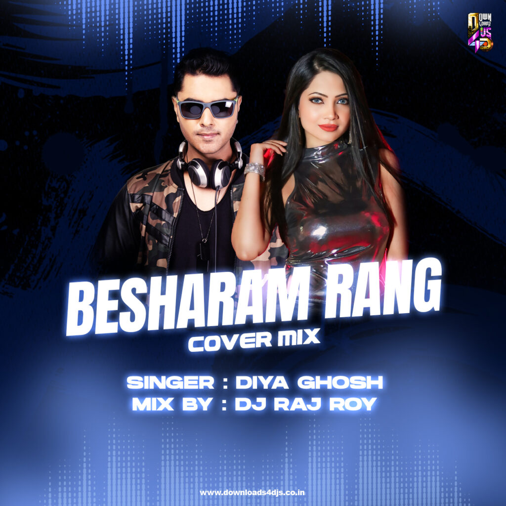 Besharam Rang Cover Mix - Singer Diya Ghosh & DJ Raj Roy