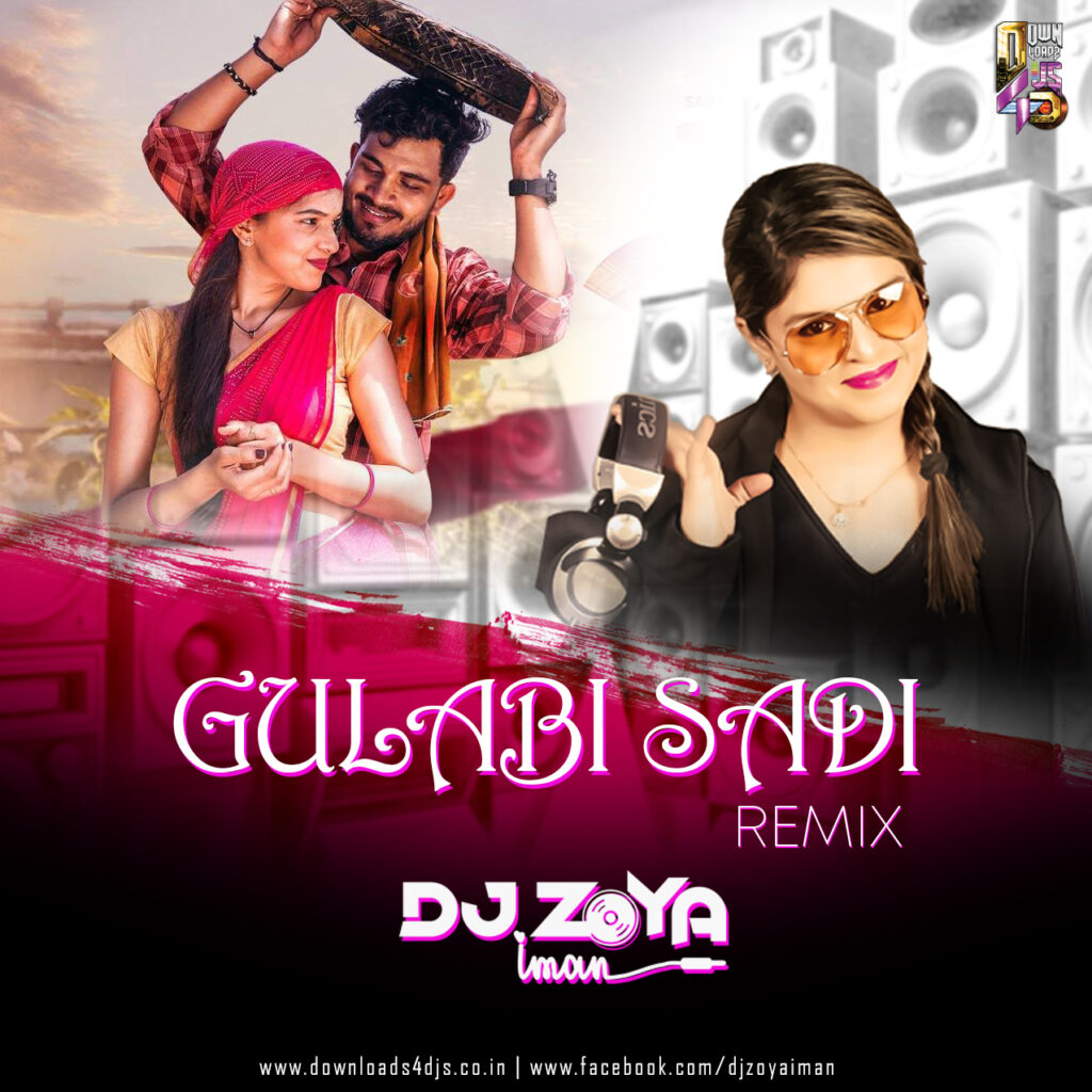 GULABI SADI - DJ ZOYA IMAN REMIX