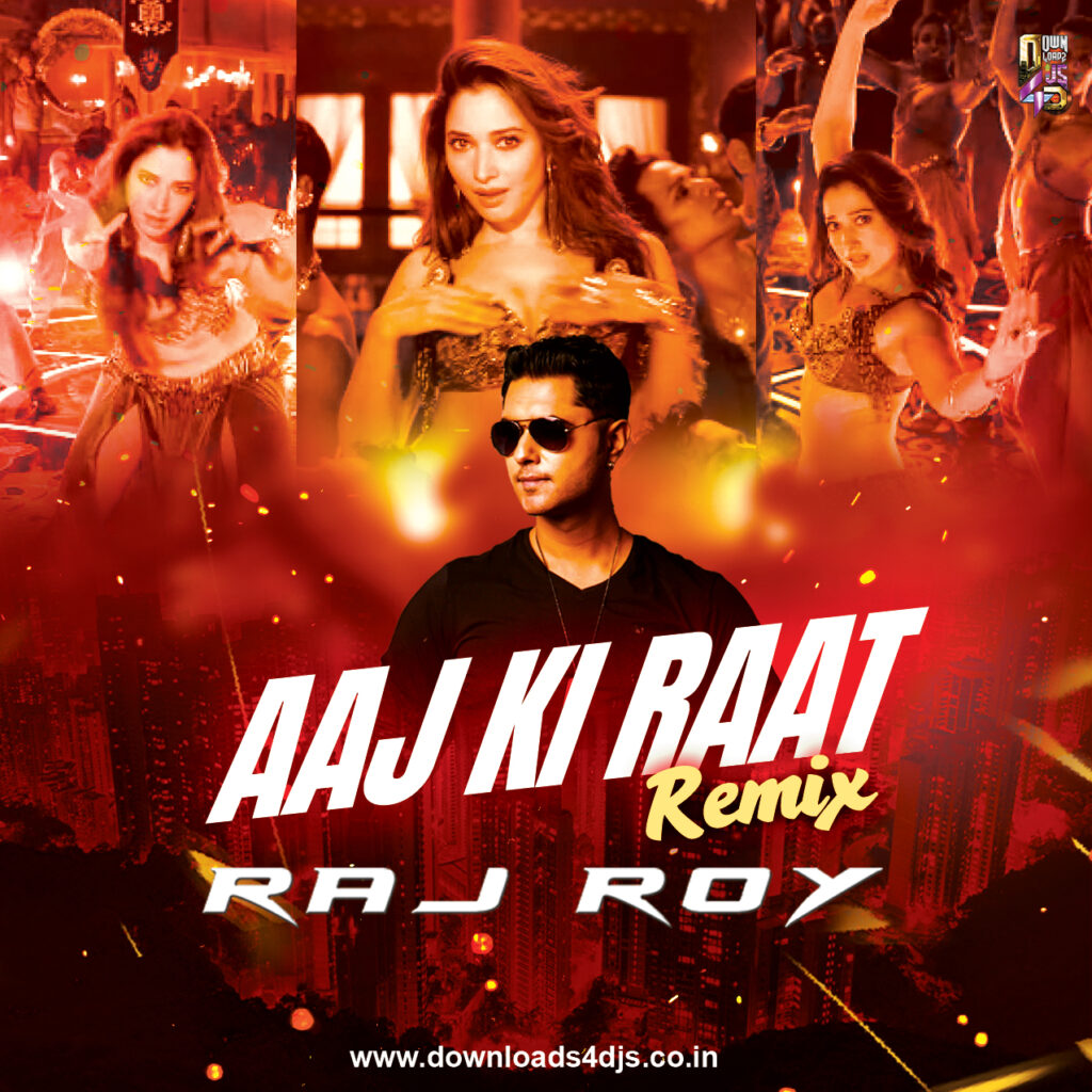 Aaj Ki Raat (Remix) - DJ Raj Roy - Stree 2