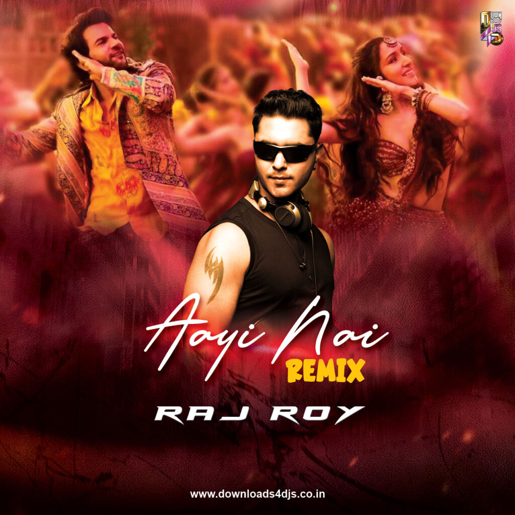 Aayi Nai (Remix) - DJ Raj Roy