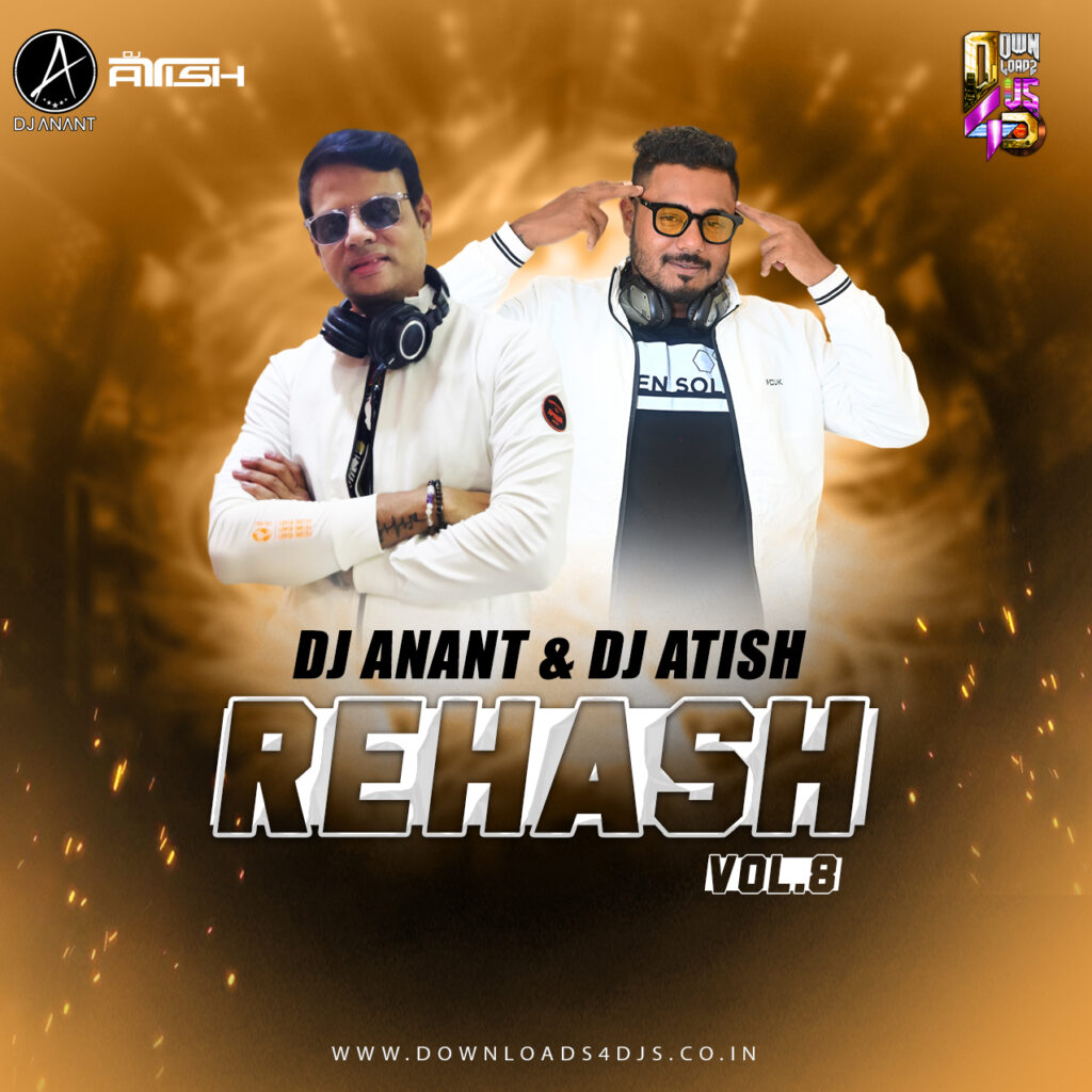 Rehash Vol.8 - DJ Anant & DJ Atish