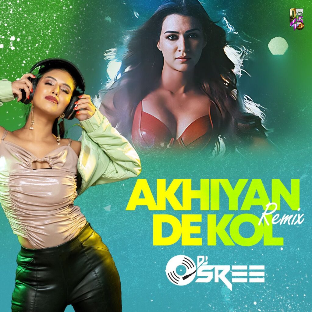 Akhiyaan De Kol - DJ SREE Remix