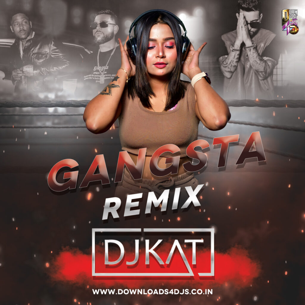 GANGSTA REMIX - DJ KAT