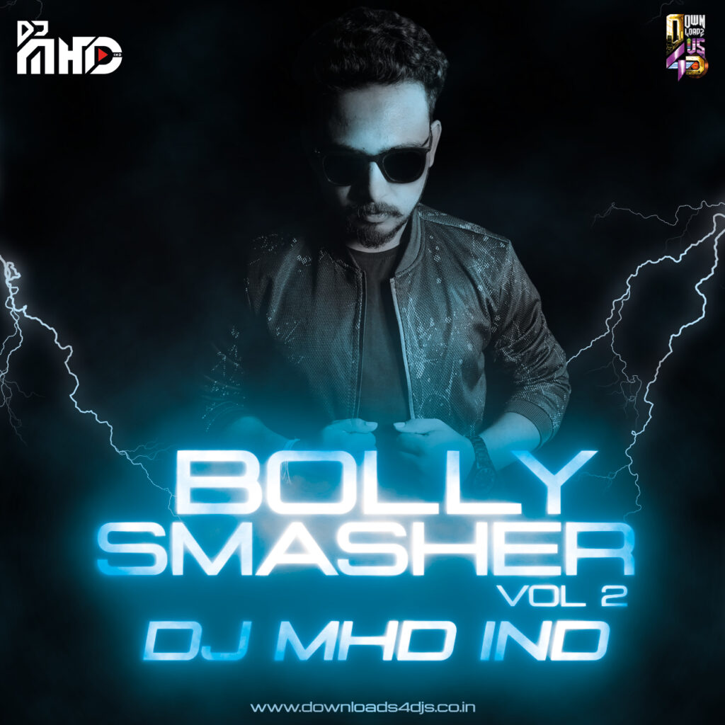 DJ MHD IND - Bolly Smasher - Vol.2