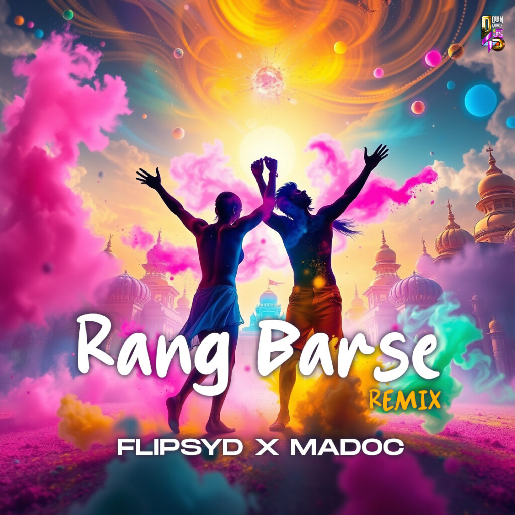 Rang Barse Remix ( Flipsyd x Madoc )