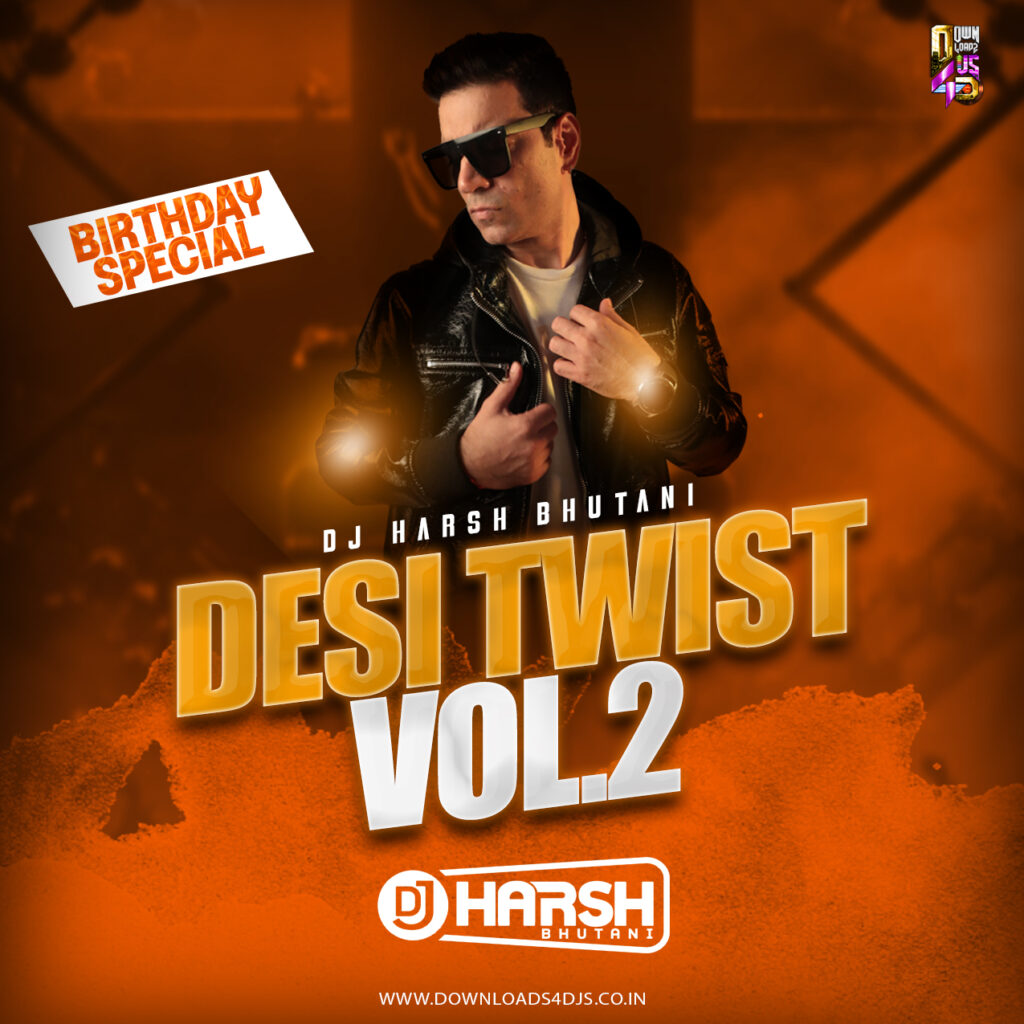 Desi Twsit - Vol.2 - DJ Harsh Bhutani