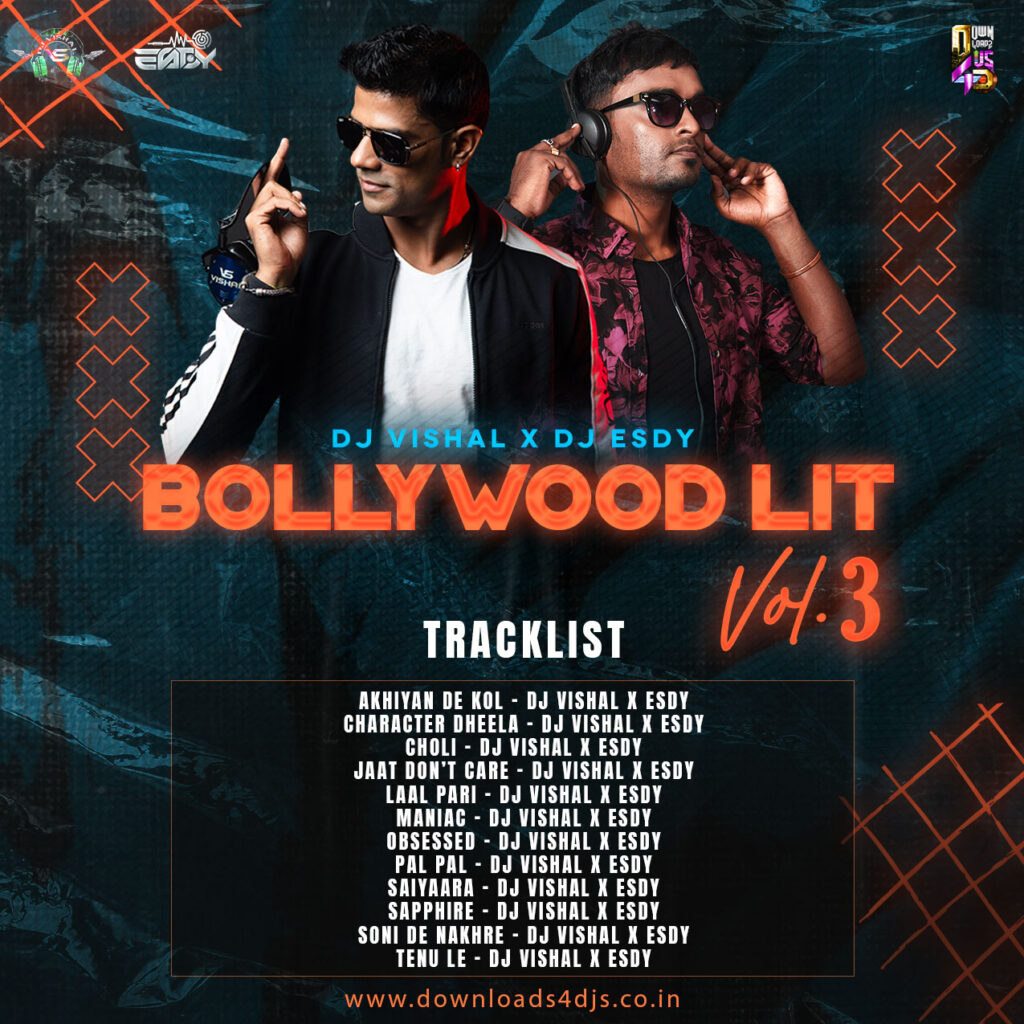 BOLLYWOOD LIT - VOL.3 - DJ VISHAL X DJ ESDY