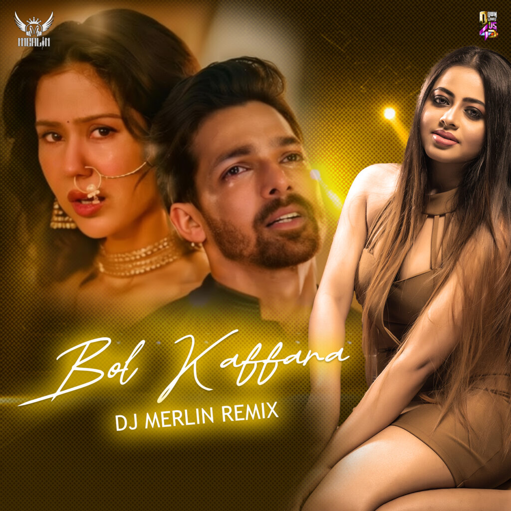 Bol Kaffara Kya Hoga Remix - DJ Merlin