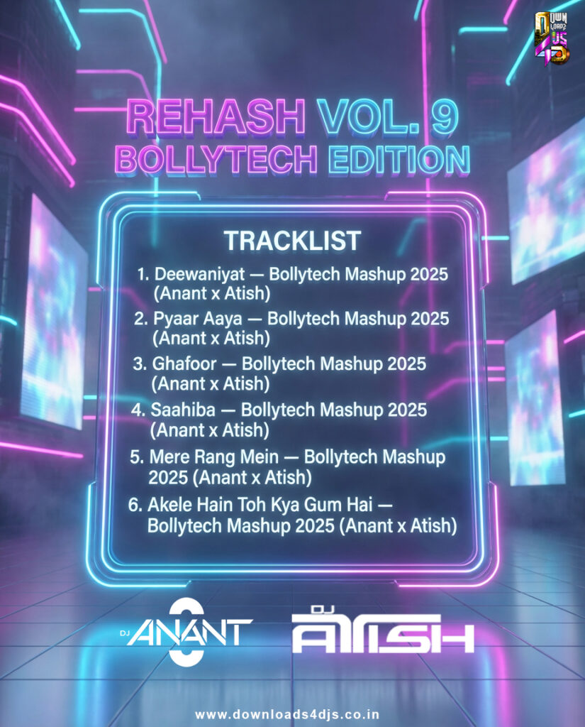 REHASH VOL.9- BOLLYTECH EDITION - DJ Anant & DJ Atish